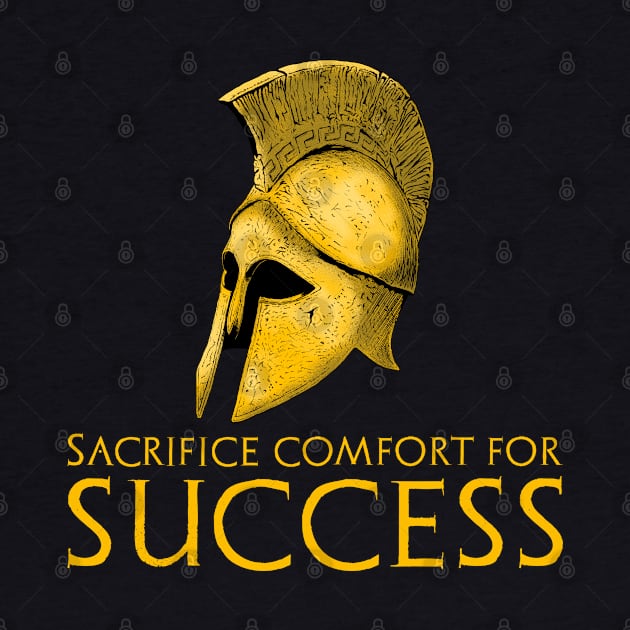 Motivational Inspiring Stoic Mindset Sacrifice Comfort by Styr Designs